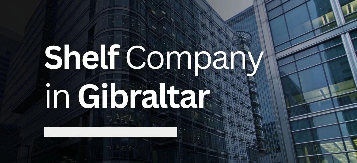 Buy a Shelf Company in Gibraltar